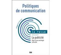 Politiques de communication - N18 printemps 2022 Stéphane Olivesi (Auteur)