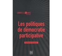 Politiques de democratie participative (les) Guillaume Gourgues (Auteur)