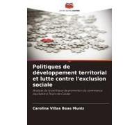Politiques De Développement Territorial Et Lutte Contre L'exclusion Sociale