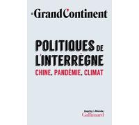 Politiques de l'interrègne: Chine, pandémie, climat