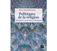 Politiques de la religion : prophétismes, messianismes, millénarismes