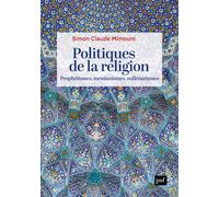 Politiques de la religion : prophétismes, messianismes, millénarismes - Simon Claude Mimouni - Puf - broché - Essai