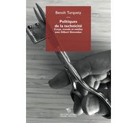 Politiques de la technicité Corps, monde et médias avec Gilbert Simondon - Benoît Turquety - Mimesis - broché - Essai