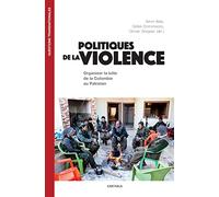 Politiques de la violence : Organiser la lutte de la Colombie au Pakistan