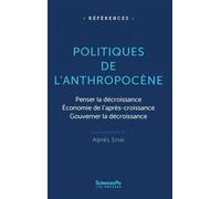 Politiques de l'Anthropocène - Agnès Sinaï - Presses De Sciences Po - broché - Essai