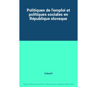 Politiques De L'emploi Et Politiques Sociales En République Slovaque