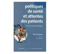 Politiques De Santé Et Attentes Des Patients - Vers Un Dialogue Constructif