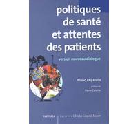 Politiques De Santé Et Attentes Des Patients - Vers Un Dialogue Constructif