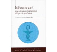 Politiques De Santé Sous Influence Internationale, Afrique, Moyen-Orient