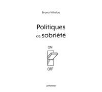 Politiques de sobriété - Bruno Villalba - Le Pommier - broché - Essai