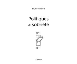 Politiques de sobriété - Bruno Villalba - Le Pommier - broché - Essai