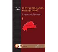 Politiques de Thomas Sankara et de Blaise Compaoré Et enseignements de l'Église catholique - André Roch Compaoré - L'harmattan - broché - Guide