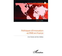 Politiques d'innovation et PME en France Une histoire de liens faibles - Zeting Liu - L'harmattan - broché - Essai
