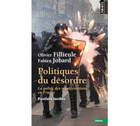 Politiques du désordre: La police des manifestations en France