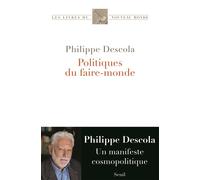 Politiques du faire-monde - Philippe Descola - Seuil - broché - Essai