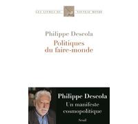 Politiques Du Faire-Monde - Une Contribution Anthropologique À La Cosmopolitique