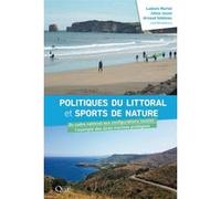 Politiques du littoral et sports de nature Ludovic Martel (Auteur), Johan Jouve (Auteur), Arnaud Sebileau (Auteur)