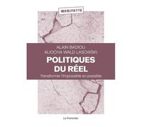 Politiques Du Réel - Transformer L'impossible En Possible