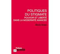 Politiques du stigmate: Pouvoir et liberté dans la Modernité avancée