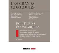 Politiques économiques: Préparation aux concours INSP, INET, Banque de France, Quai d'Orsay, Assemblées parlementaires, IEP, HEC, ESSEC, ESCP-Europe