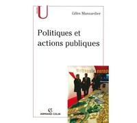 Politiques et actions publiques - Gilles Massardier - Armand Colin - broché - Essai
