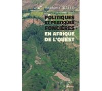 Politiques et pratiques foncières en Afrique de l’Ouest - Ibrahima Diallo - L'harmattan - broché - Etude