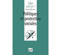 Politiques et protection sociales - Bernard Bonnici - Que Sais-Je - broché - Etude