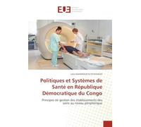 Politiques et Systèmes de Santé en République Démocratique du Congo: Principes de gestion des établissements des soins au niveau périphérique