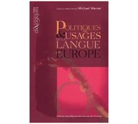 Politiques Et Usages De La Langue En Europe