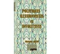 Politiques Illusionnistes Et Involutives Drame, Harouna (Auteur)