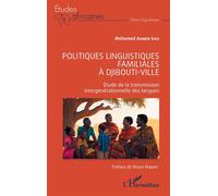 Politiques linguistiques familiales à Djibouti-ville: Étude de la transmission intergénérationnelle des langues