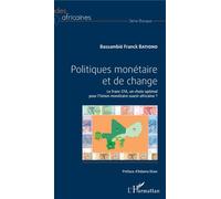 Politiques monétaire et de change Le franc CFA, un choix optimal pour l'Union monétaire ouest-africaine ? - Bassambie Franck Bationo - L'harmattan - broché - Essai