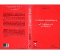 Politiques Néo-Libérales et Acteurs Ruraux au Mexique - - Marguerite Bey - L'harmattan - Livre