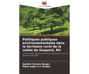 Politiques publiques environnementales dans le territoire rural de la vallée du Guaporé, RO: Code forestier et plan territorial de développement rural solidaire et durable