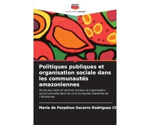 Politiques publiques et organisation sociale dans les communautés amazoniennes