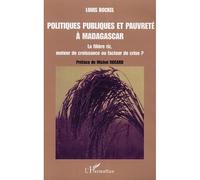 Politiques publiques et pauvreté à Madagascar La filière riz, moteur de croissance ou facteur de crise ? - Louis Bockel - L'harmattan - broché - Etude