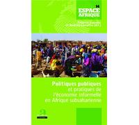 Politiques publiques et pratiques de l'économie informelle en Afrique subsaharienne - Andreia Lemaître - Academia Eds - broché - Etude