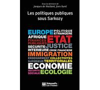 Politiques publiques: Tome 3, Les politiques publiques sous Sarkozy
