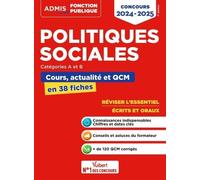 Politiques sociales - Cours, actualité et QCM - Concours de catégories A et B - L'essentiel en 38 fiches: Concours 2024-2025