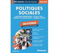 Politiques sociales - Concours administratifs - BTS ESF ET SP3S - Premier cycle universitaire - Carrières sociales - 100 fiches: Les connaissances indispensables !