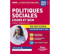 Politiques sociales en 38 fiches 2026-2027 - Cours, actualité et QCM: Catégories A et B - Concours et examens