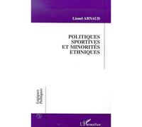Politiques sportives et minorites ethniques - Lionel Arnaud - L'harmattan - broché - Livre
