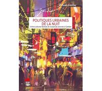 Politiques urbaines de la nuit Entre cultures festives et nuisances sonores à Genève - Raphaël Pieroni - Alphil - broché - Essai