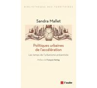 Politiques Urbaines De L'accélération - Le Temps De L'urbanisme Présentiste