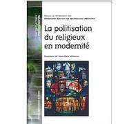 Politisation du religieux en modernite Pur (Auteur)