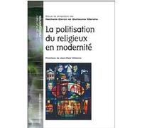 Politisation du religieux en modernite Pur (Auteur)