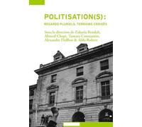 Politisation(S): Regards Pluriels, Terrains Croisés - Retour Sur 20 Ans De Recherches Au Crapul