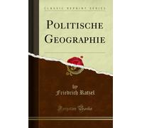 Politische Geographie (Classic Reprint)