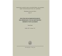Politische Korrespondenz DES Herzogs Und Kurfuersten Moritz Von Sachsen by Die Historische Kommission der SAW Hardcover Book Maurice, Erich Brandenburg, GŠunther Wartenberg, Johannes Herrmann (Auteur)