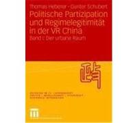 Politische Partizipation und Regimelegitimität in der VR China 01 Heberer, Thomas,Schubert, Gunter (Auteur)